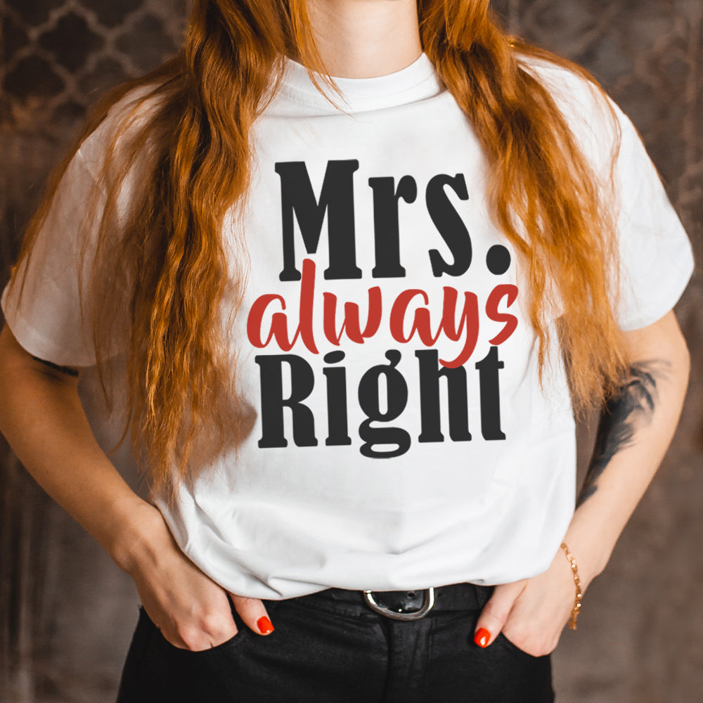 Mrs. always Right feliratú női póló