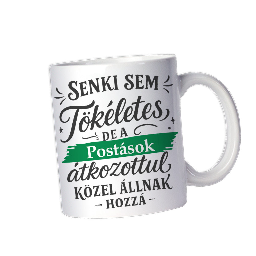 Senki sem tökéletes - ajándék bögre postásoknak