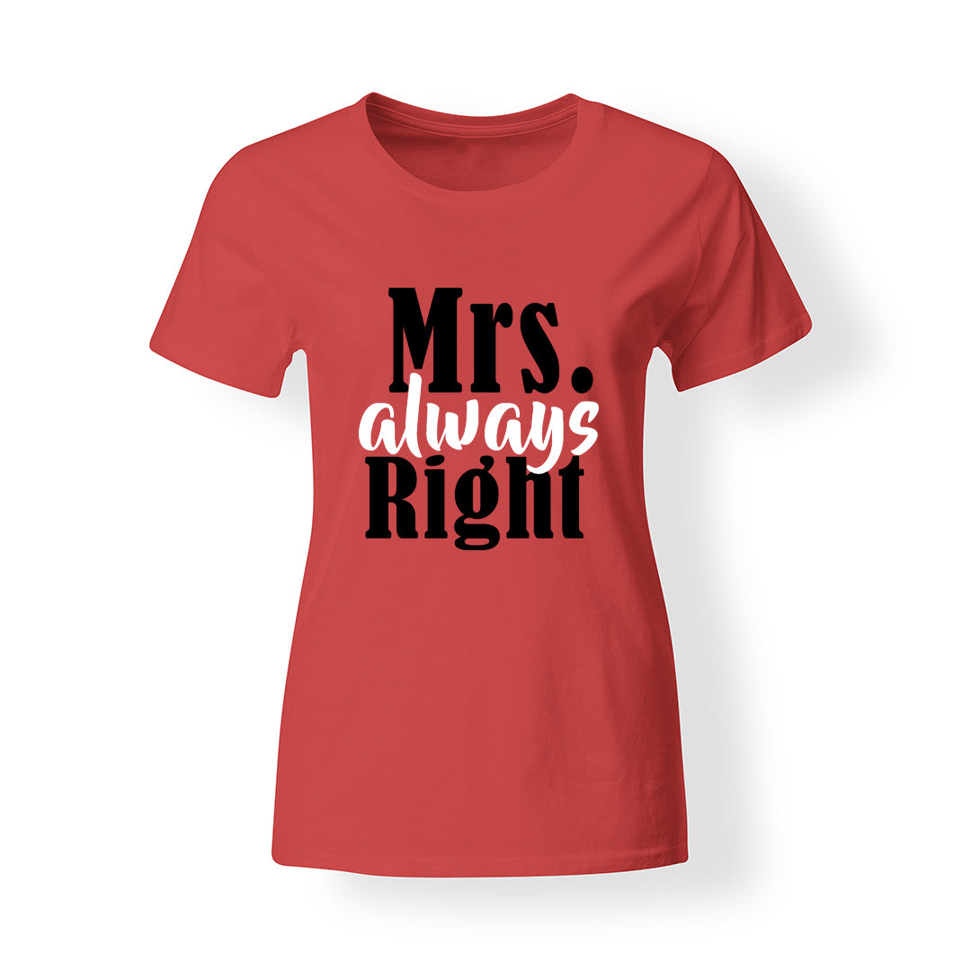 Mrs. always Right feliratú női póló