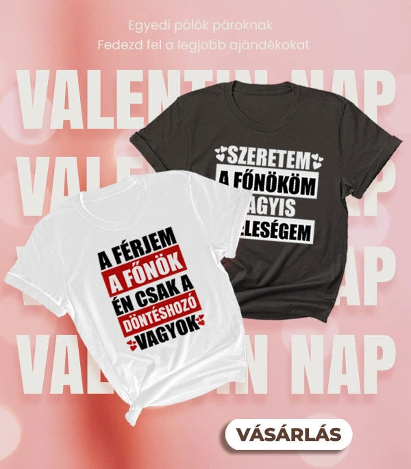 valentin napi feliratos póló férfiaknak és nőknek