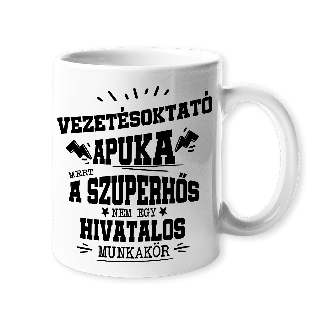 Vezetésoktató apuka- egyedi ajándék bögre apának