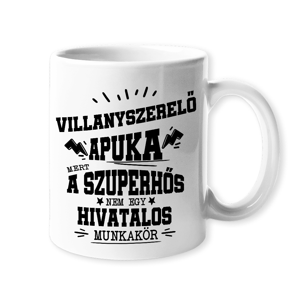 Villanyszerelő apuka- egyedi ajándék bögre apának