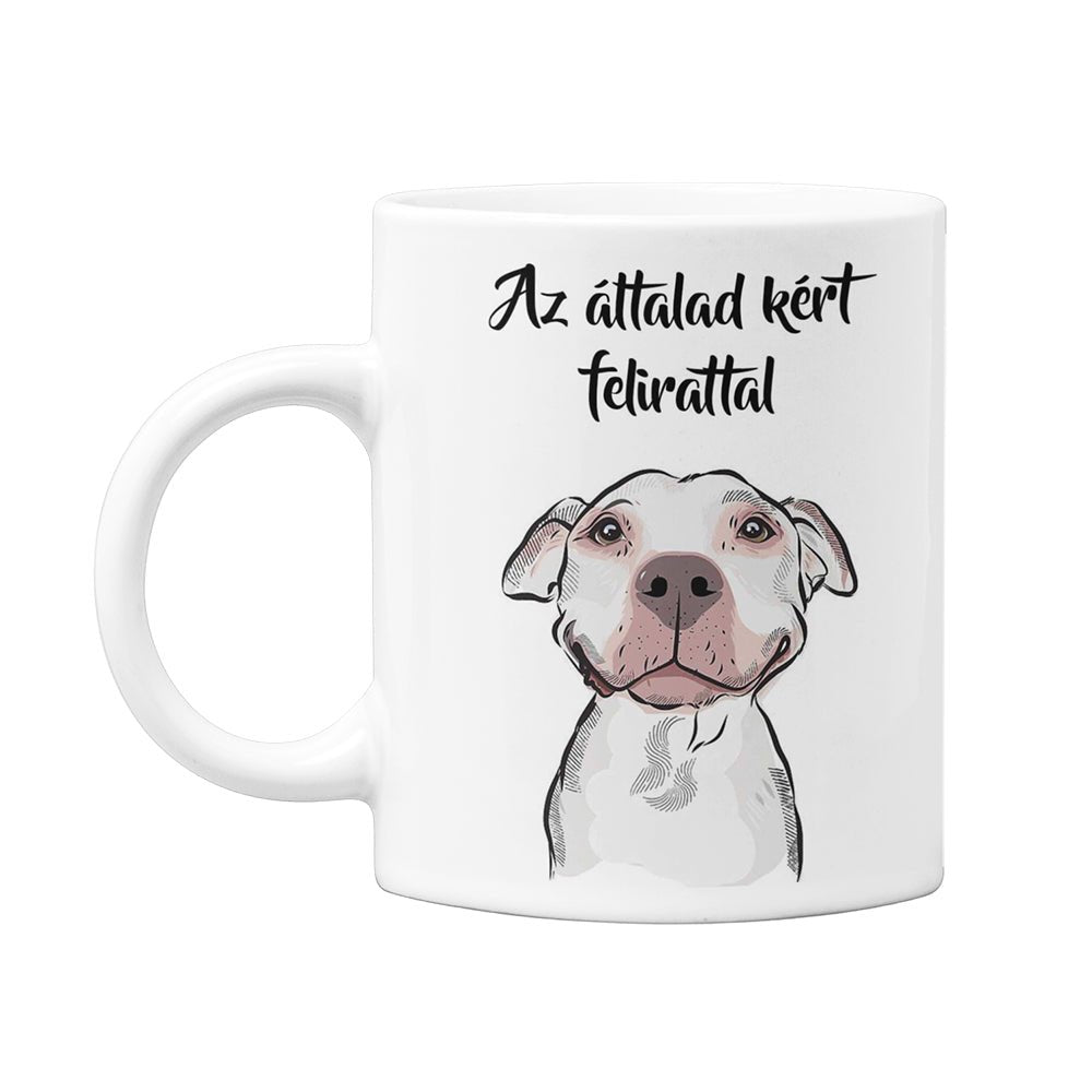 Az élet sokkal szebb egy kutyával egyedi feliratos bögre - Bogreguru