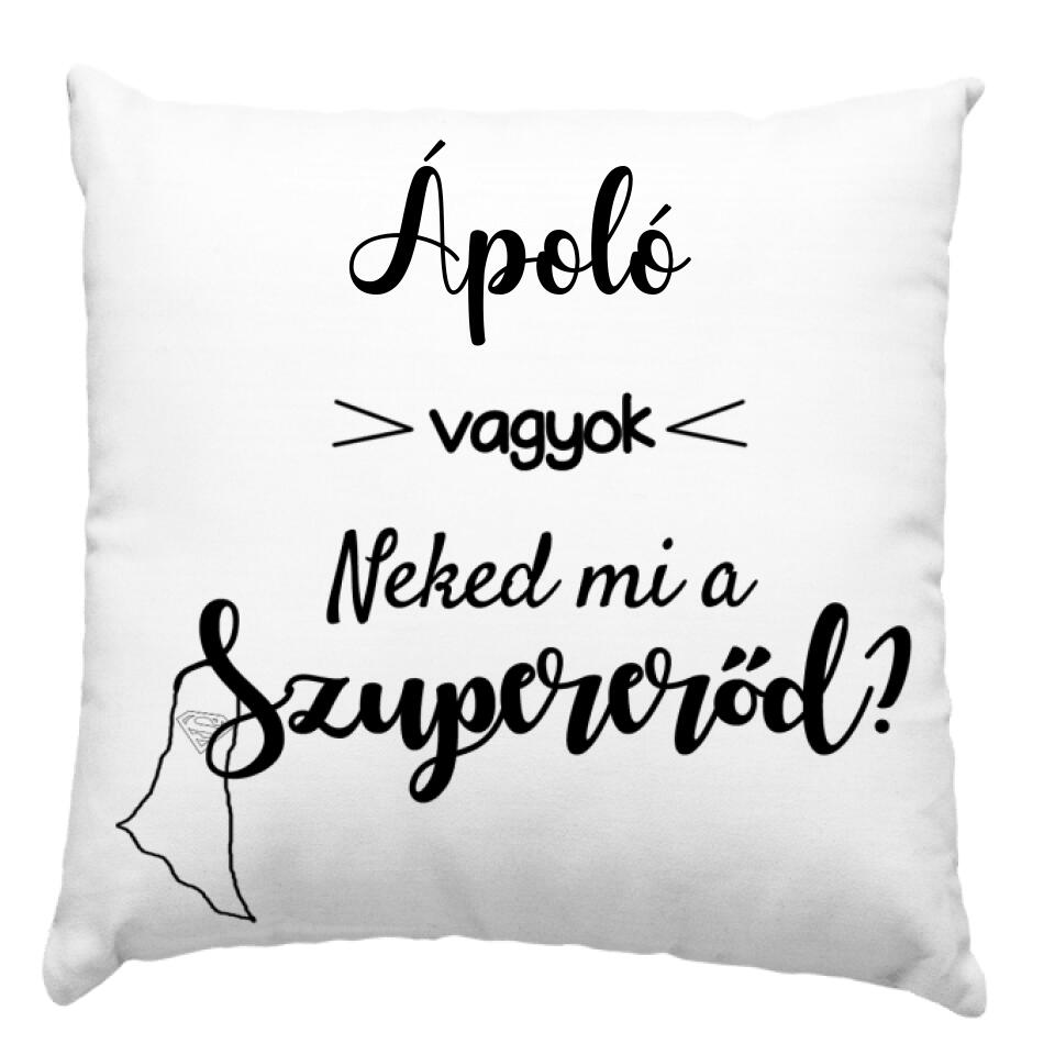 Neked mi a Szupererőd párna