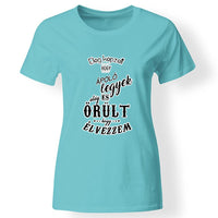 Elég képzett és elég őrült női póló