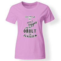 Elég képzett és elég őrült női póló