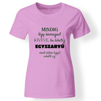 Mindig légy önmagad póló egyedi felirattal