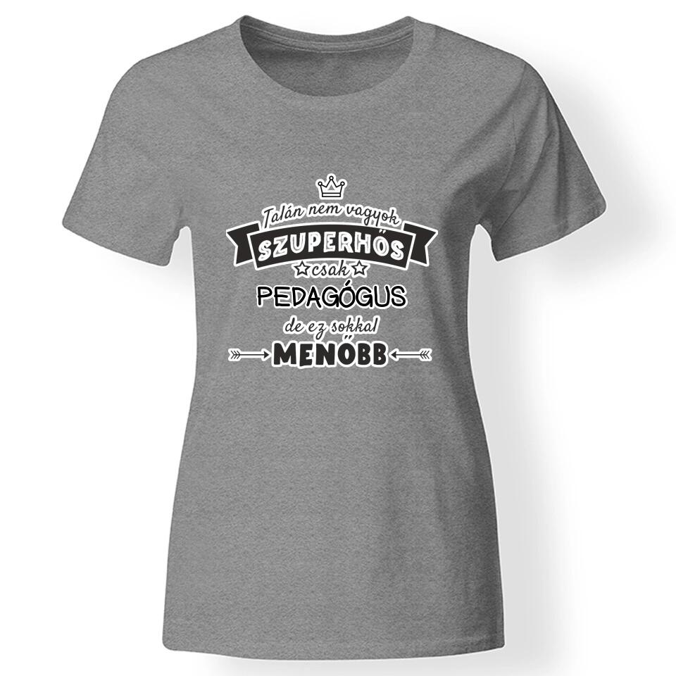 Nem vagyok szuperhős női póló