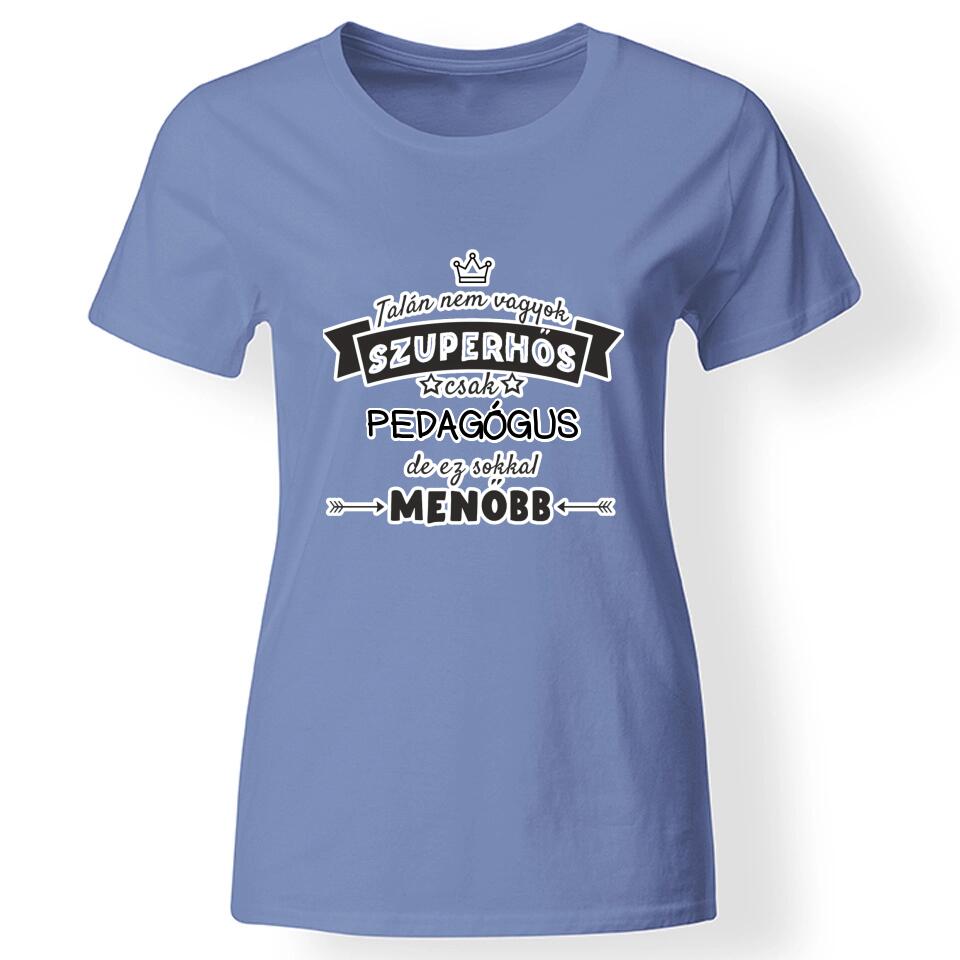 Nem vagyok szuperhős női póló