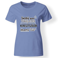 Senki sem tökéletes női póló