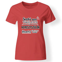 Senki sem tökéletes női póló