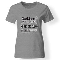Senki sem tökéletes női póló