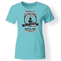 Minden nő egyenlőnek születik póló türkiz