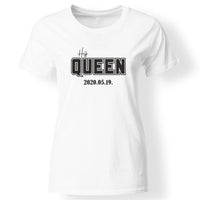 His Qeen női póló évszámmal fehér