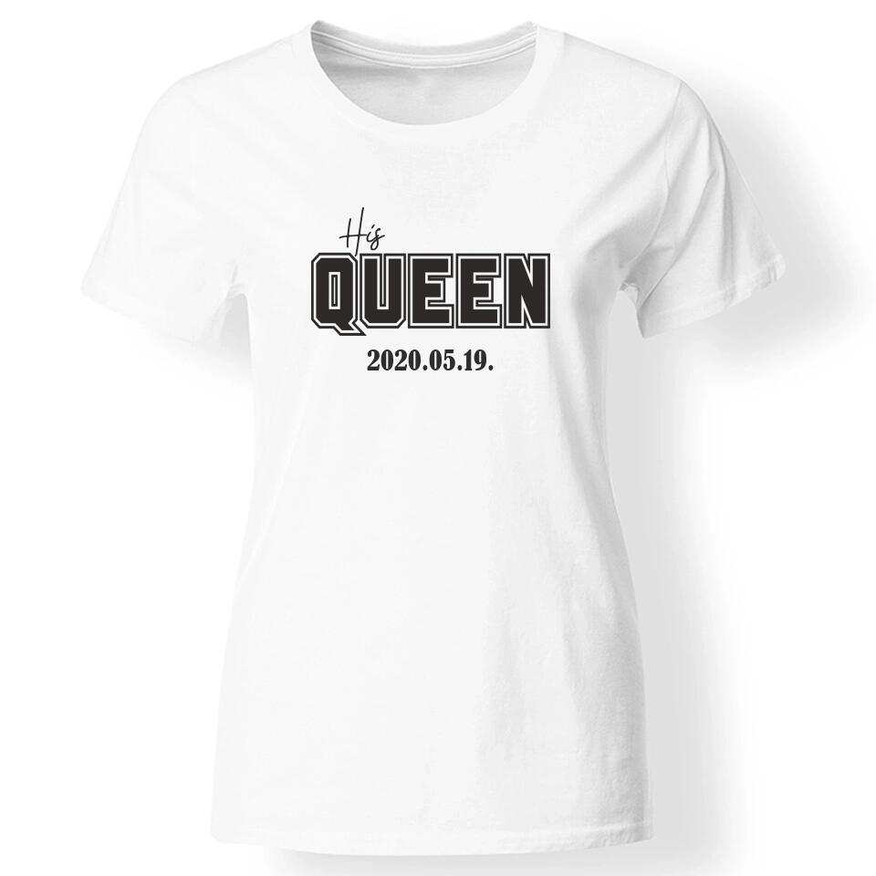 His Qeen női póló évszámmal fehér