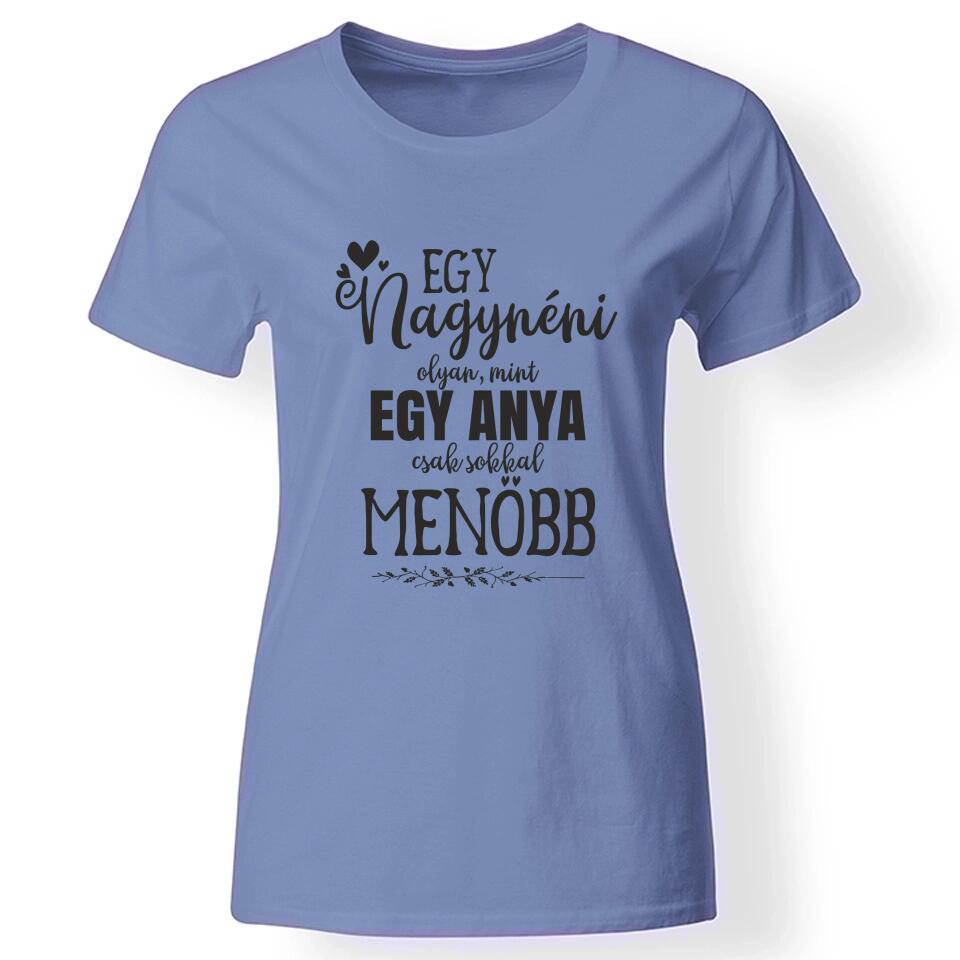 Egy nagynéni olyan mint egy anya női póló kék