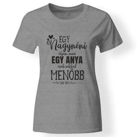 Egy nagynéni olyan mint egy anya női póló szürke