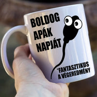 Vicces Apák napi ajándék Fantasztikus végeredmény bögre