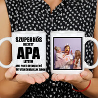 Szuperhős helyett Apa vicces Apák napi ajándék bögre