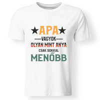 Ajándék Apáknak - Apa olyan mint anya póló