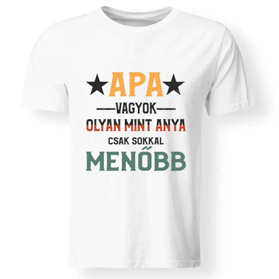 Ajándék Apáknak - Apa olyan mint anya póló