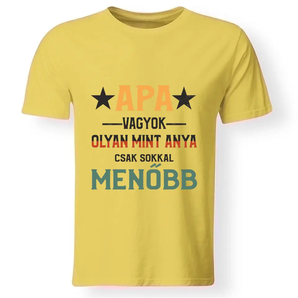 Ajándék Apáknak - Apa olyan mint anya póló