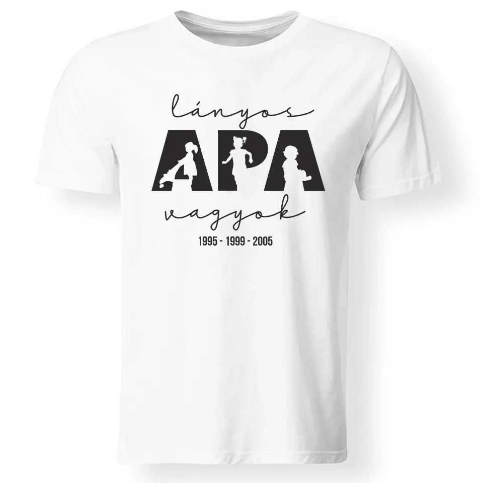 Ajándék Apáknak - Lányos Apa vagyok férfi póló