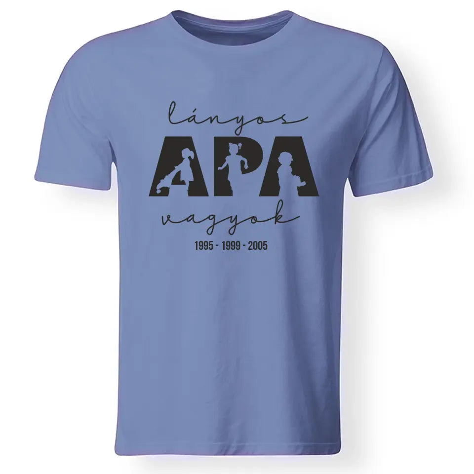 Ajándék Apáknak - Lányos Apa vagyok férfi póló