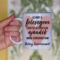 Az hogy a feleségem lehetsz egyedi képes vicces szülinapi bögre