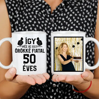 Örökké fiatal 50 éves szülinapi ajándék bögre