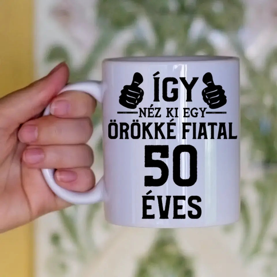 Örökké fiatal 50 éves szülinapi ajándék bögre