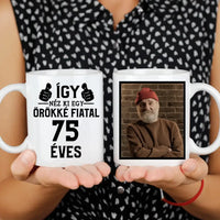 Örökké fiatal 75 éves szülinapi ajándék bögre