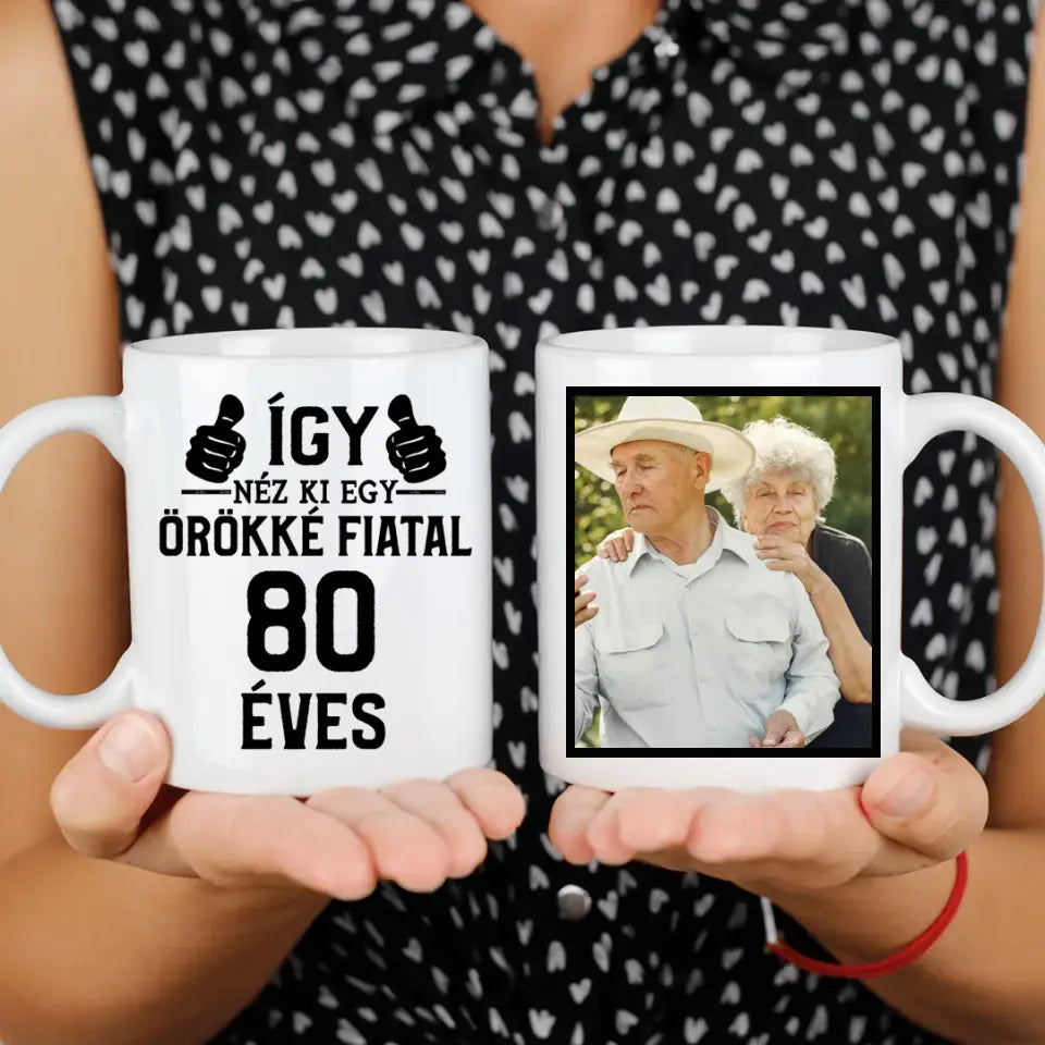 Örökké fiatal 80 éves szülinapi ajándék bögre