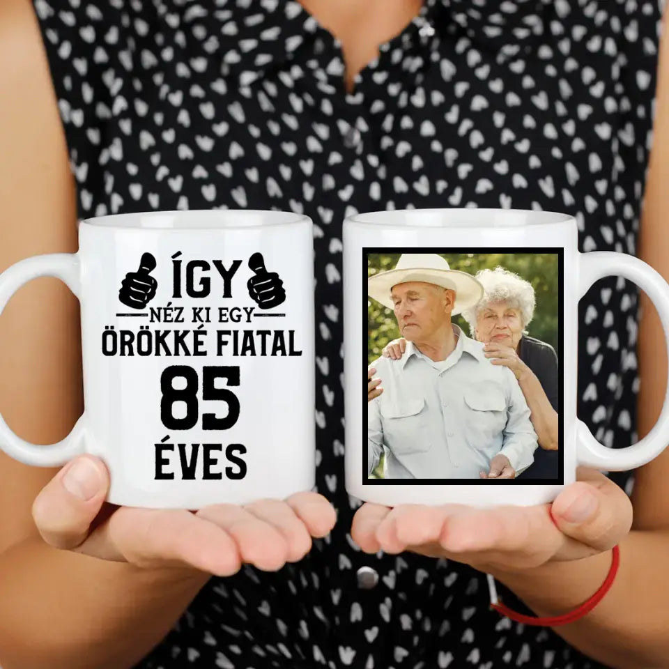 Örökké fiatal 85 éves szülinapi ajándék bögre