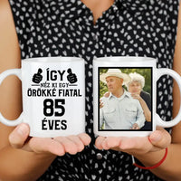 Örökké fiatal 85 éves szülinapi ajándék bögre