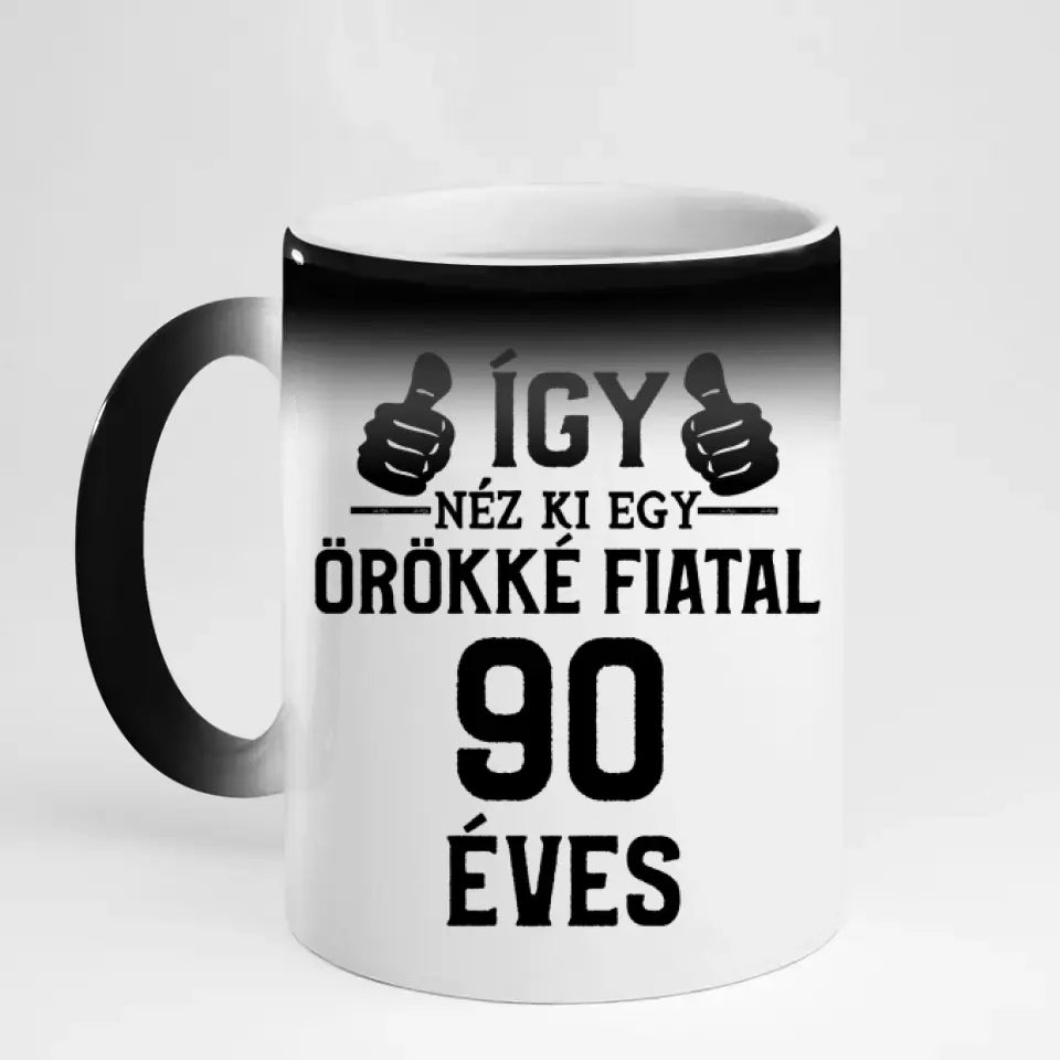 Örökké fiatal 90 éves szülinapi ajándék bögre