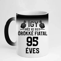 Örökké fiatal 95 éves szülinapi ajándék bögre