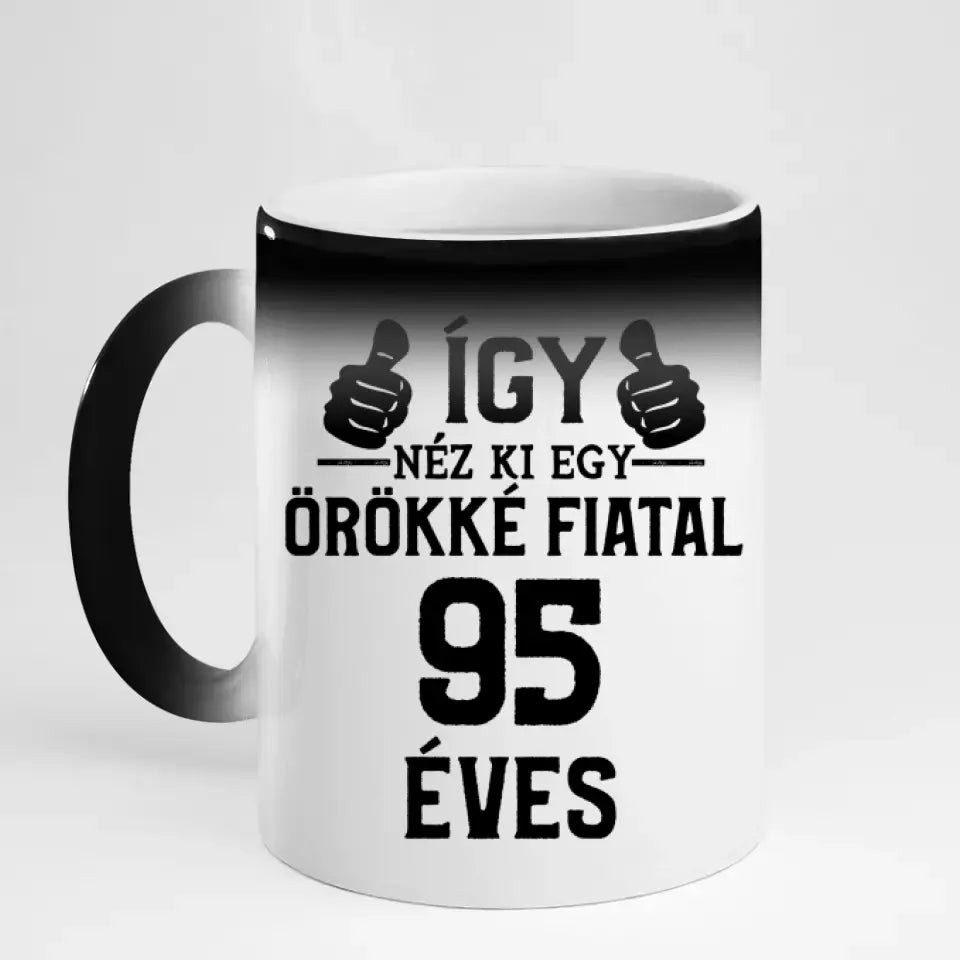 Örökké fiatal 95 éves szülinapi ajándék bögre