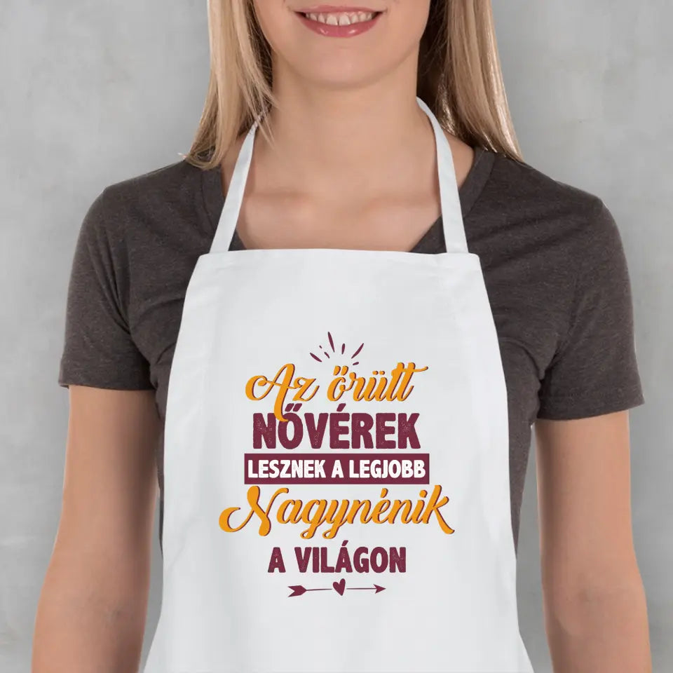Az őrült nővérek a legjobb nagynénik kötény