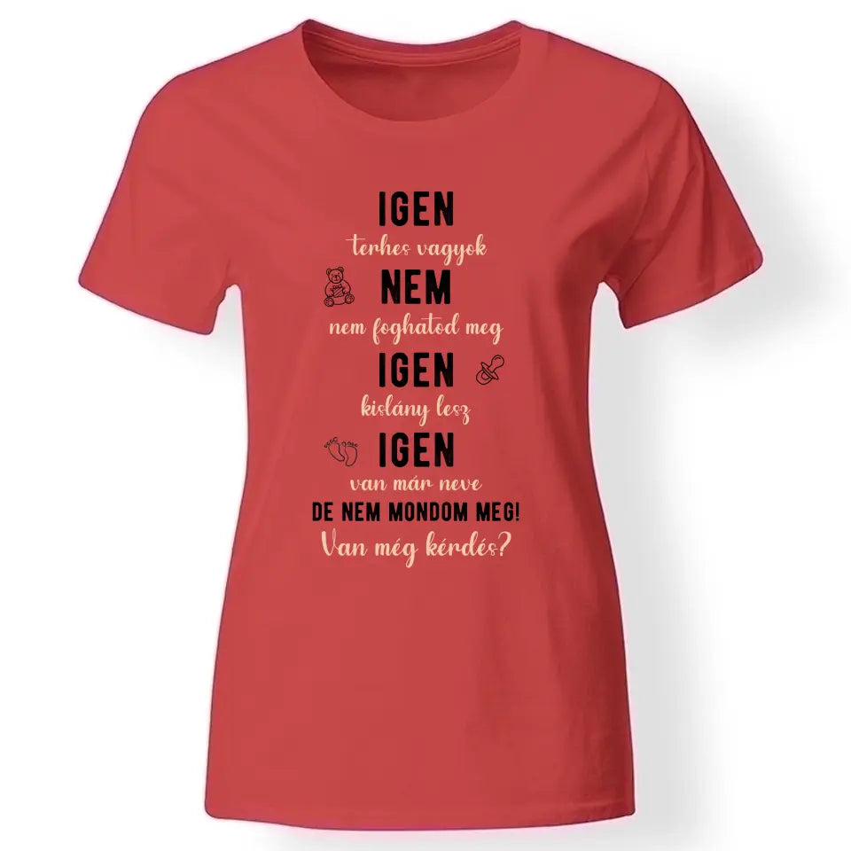 Igen terhes vagyok kismama póló piros