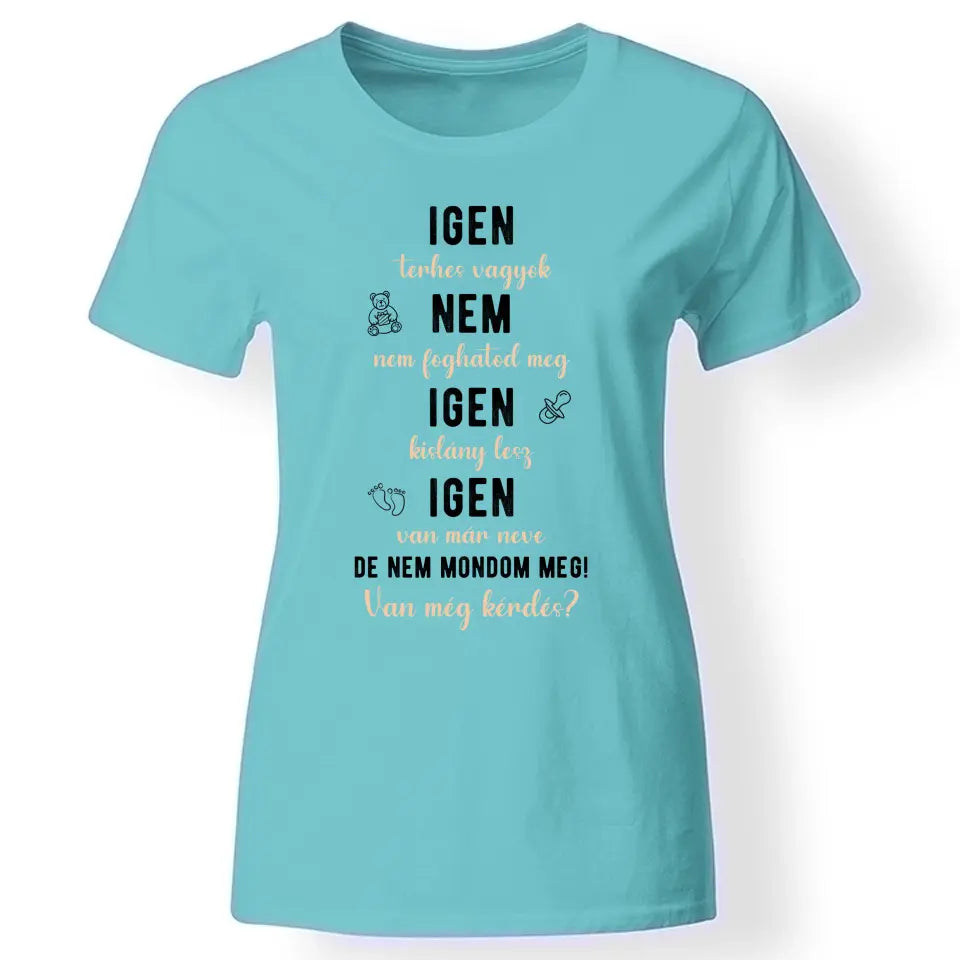 Igen terhes vagyok kismama póló türkiz