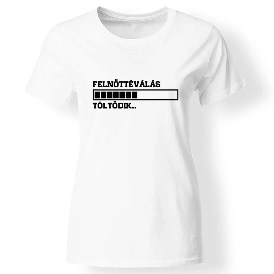 Felnőtté válás 18. szülinapi póló nőknek fehér