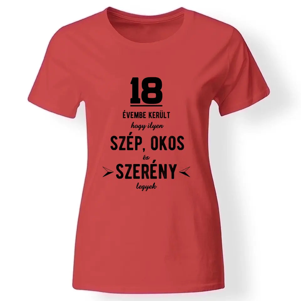 Szép és okos 18. szülinapi póló nőknek piros