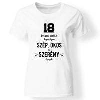 Szép és okos 18. szülinapi póló nőknek fehér