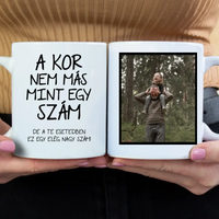 A kor nem más mint egy szám egyedi képes vicces szülinapi bögre