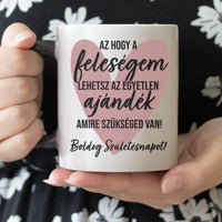 Az hogy a feleségem lehetsz egyedi képes vicces szülinapi bögre