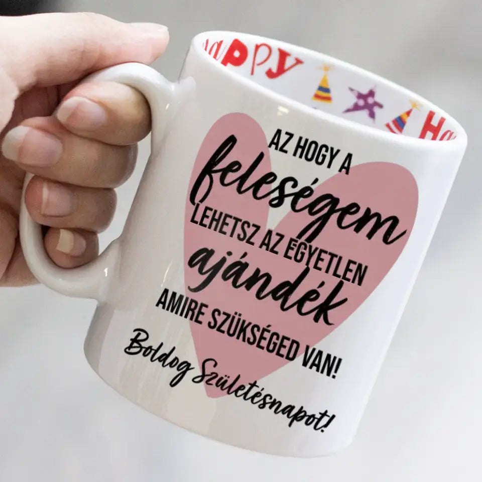 Az hogy a feleségem lehetsz egyedi képes vicces szülinapi bögre