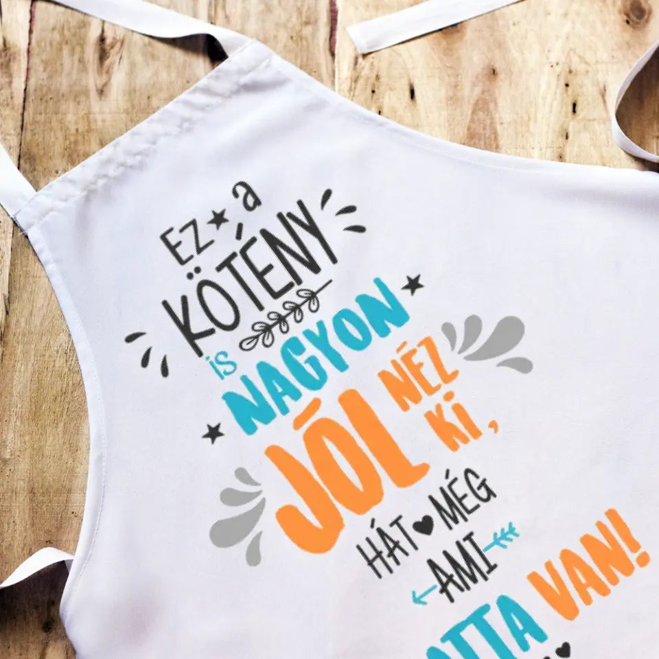 Ez a kötény is jól néz ki vicces feliratos kötény