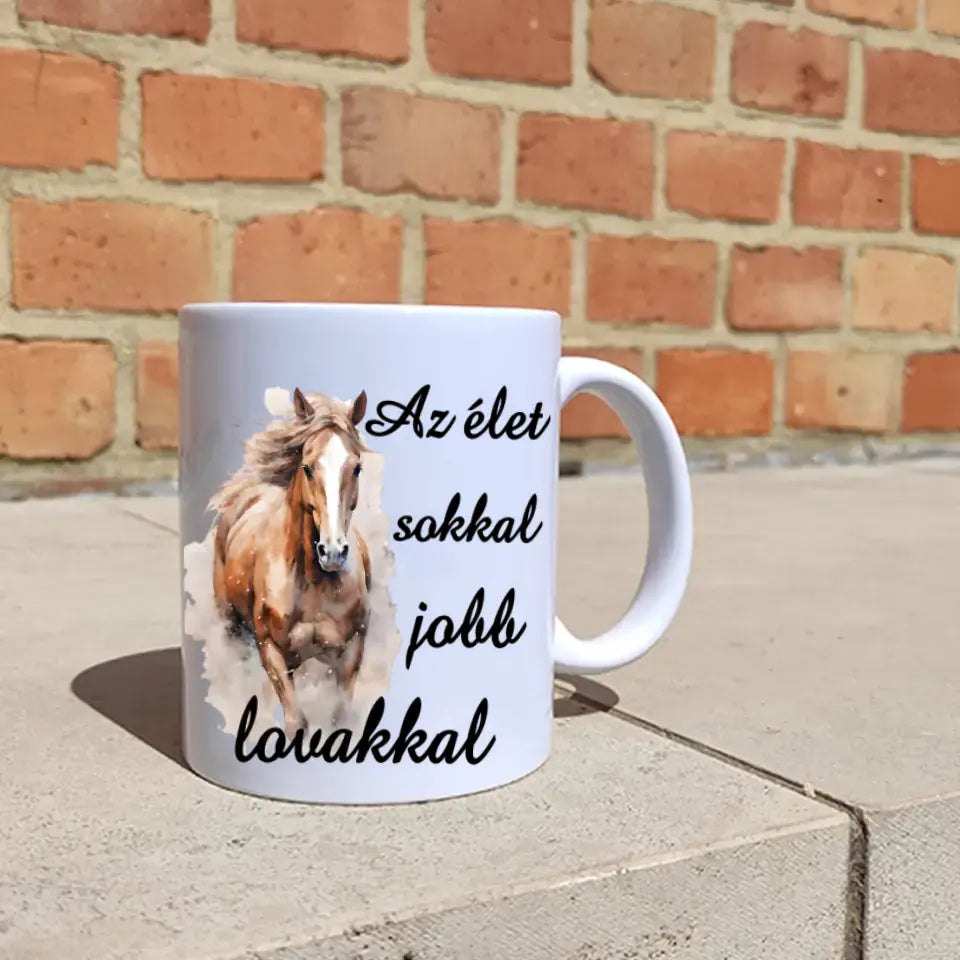 Az élet sokkal jobb lovakkal bögre képpel