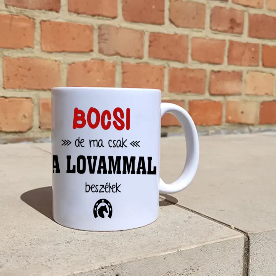 Ma csak a lovammal beszélek bögre képpel